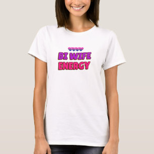 Camiseta Bi Wife Energy
