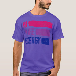 Camiseta Bi Wife Energy Bisexual Prim Bisexual Flag Bi