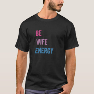 Camiseta Bi Wife Energy LGBTQ Suporte LGBT