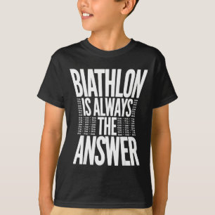 Camiseta Biatlo é sempre a resposta engraçado biatlo 