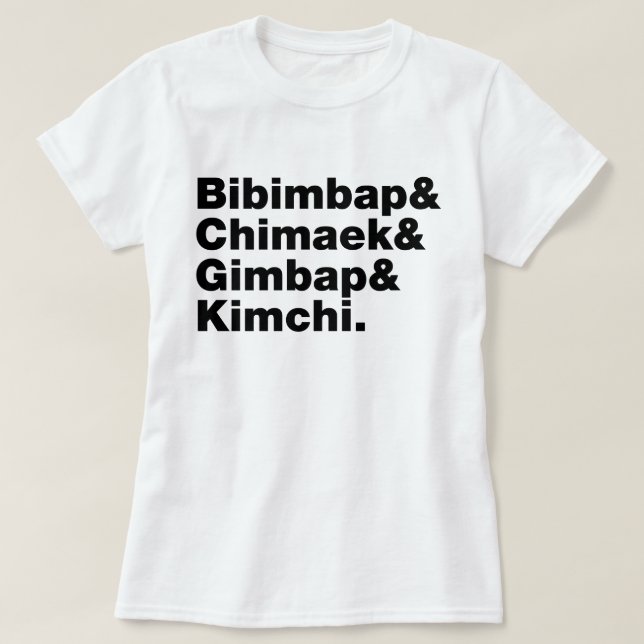 Camiseta Bibimbap & Chimaek & Gimbap & Kimchi. Comidas core (Frente do Design)