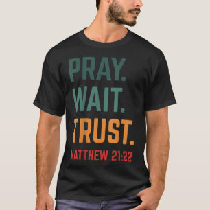 Camiseta Bíblia de Confiança de Espera de Reze Verso Cristo
