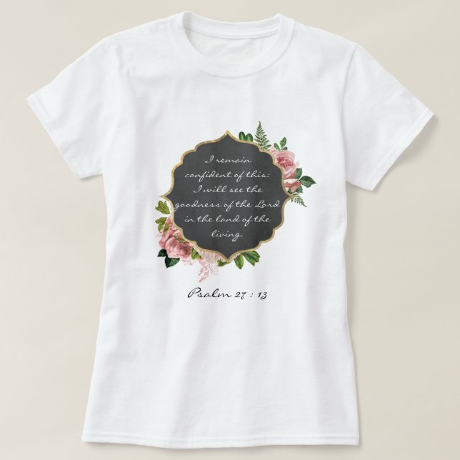 Camiseta Bíblia Inspiracional Verso - Salm 27: 13 (Frente do Design)