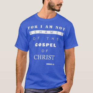 Camiseta Bíblia Verse    GiftsROMANS 116 Não Estou Enverg