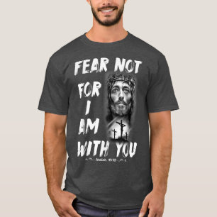 Camiseta Bíblia Verse Isaiah 41 10 Jesus Cristo Cristão Fai