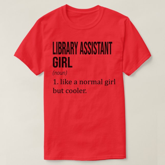 Camiseta BIBLIOTECA ASSISTENTE Como Uma Garota Normal Mas L (Frente do Design)