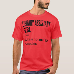 Camiseta BIBLIOTECA ASSISTENTE Como Uma Garota Normal Mas L