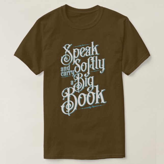 Camiseta Bibliotecário Fala Suavemente E Carregar Uma Grand (Frente do Design)