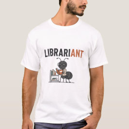 Camiseta Bibliotecário Formiga - Piada Divertida de Bibliot