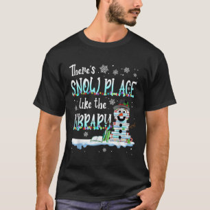 Camiseta Bibliotecário Não Há Lugar Como A Biblioteca No Na