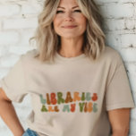 Camiseta Bibliotecas Retro-Groovy São Minha Visão, Bibliote<br><div class="desc">Camiseta 'Bibliotecas são minha visão' retrô-estilo,  para bibliotecários,  arquivistas e assistentes de bibliotecas.</div>