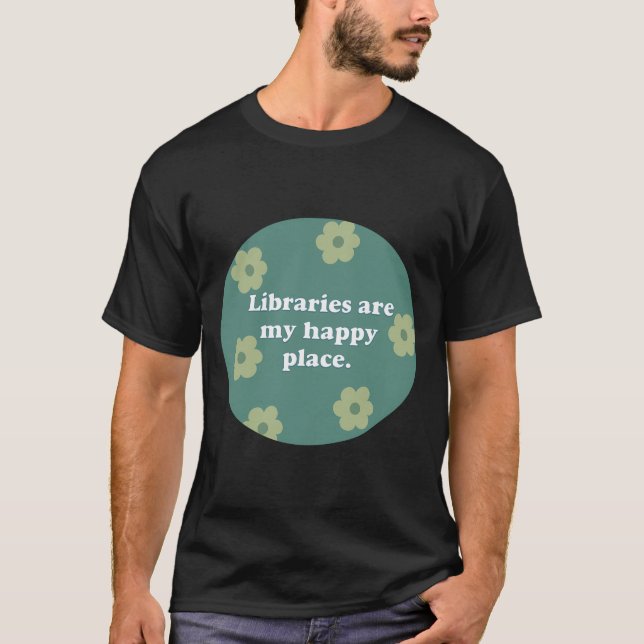 Camiseta Bibliotecas são o meu lugar feliz verde (Frente)