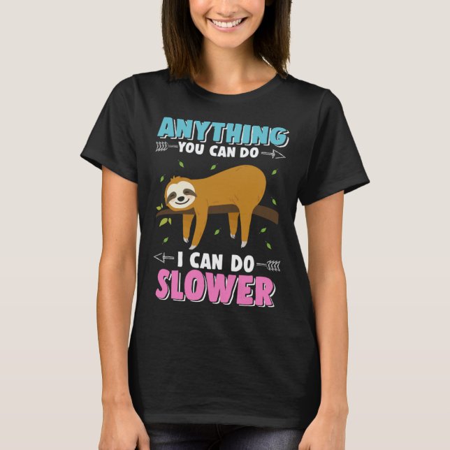 Camiseta Bicho-Preguiça Fofo à Toa Qualquer Coisa Que Você  (Frente)