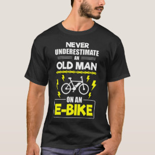 Camiseta Bicicleta Elétrica Nunca Subestime Um Velho Num Ci