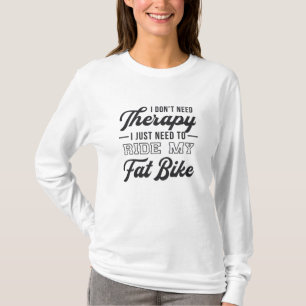Camiseta Bicicleta Gorda Eu não preciso de terapia Biker Bi