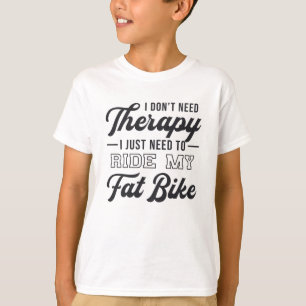 Camiseta Bicicleta Gorda Eu não preciso de terapia Biker Bi