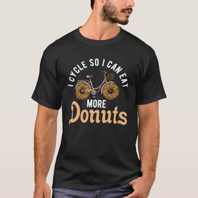 Camiseta bicycles cyclists bicyclists donuts cycling saying (Frente)