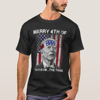 Camiseta Biden Engraçado Confusa Feliz Feliz 4 De Vocês Sab