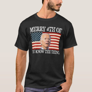 Camiseta Biden Feliz 4º De Vocês Conhecem A Bandeira Dos EU