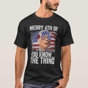 Camiseta Biden Feliz 4 De Vocês Sabem... A Coisa