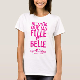 Camiseta biensur fille belle citation mere 2 vue humour