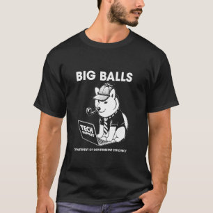 Camiseta Big Balls Department of Governo Efficiency DOGE