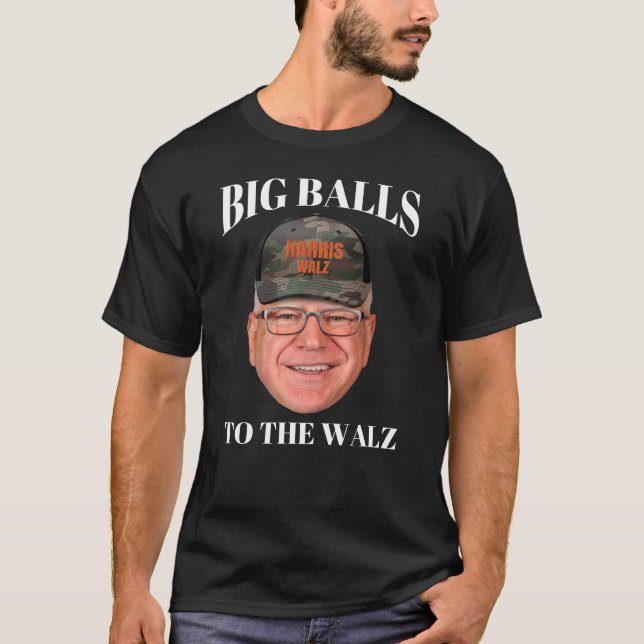 Camiseta Big Balls to the Walz - Tim Walz (Frente)