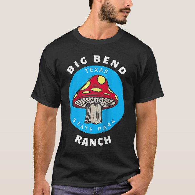 Camiseta Big Bend Ranch State Park Texas Mushroom Vacation  (Frente)