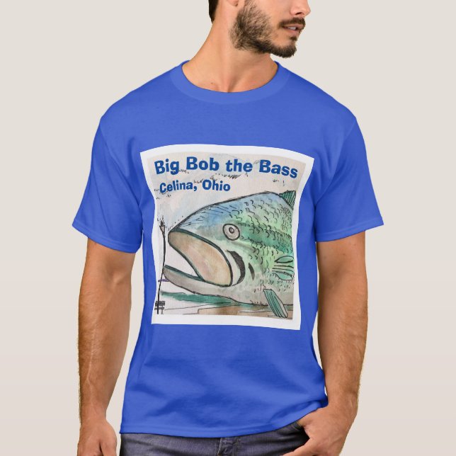 Camiseta Big Bob the Bass - Celina, Ohio (Frente)