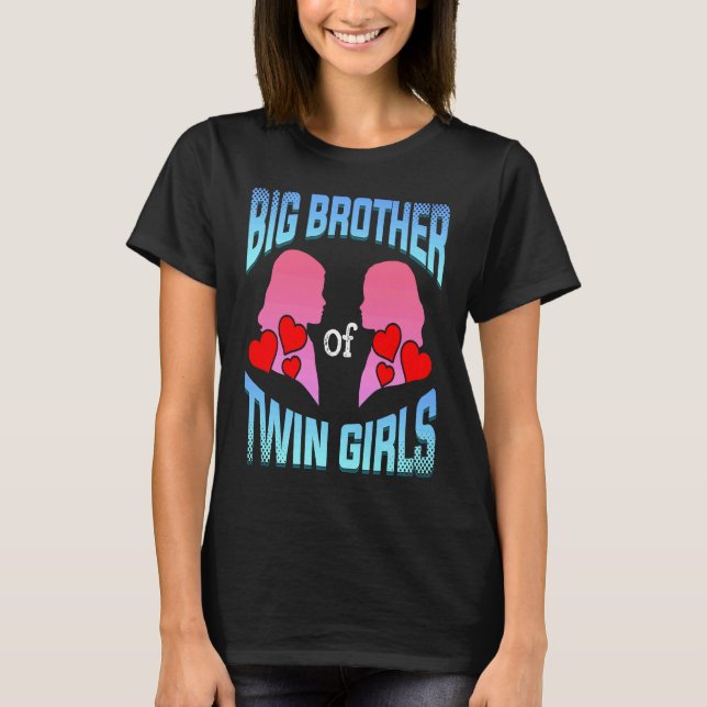 Camiseta Big Brother Of Twin Girls Twins Siblings Family Si (Frente)