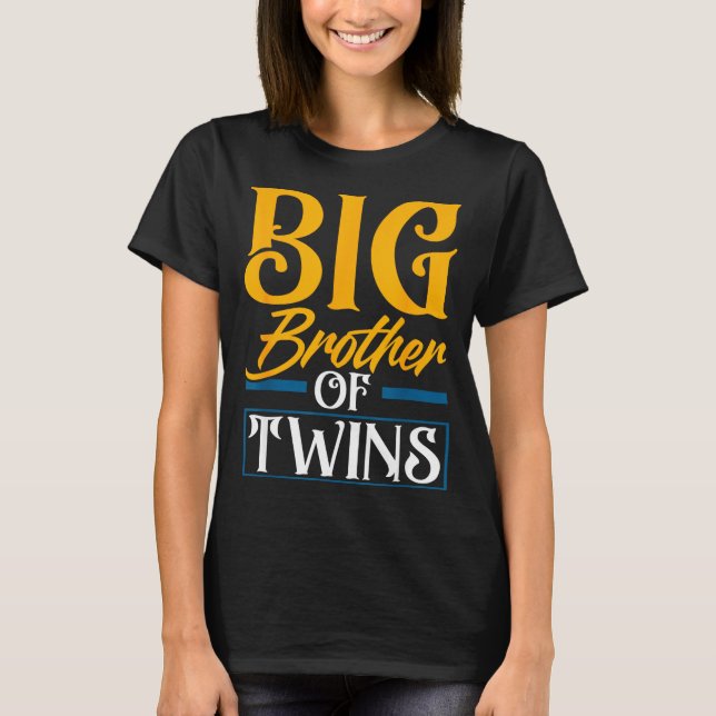 Camiseta Big Brother Of Twins New Brother Sibling Funny Twi (Frente)
