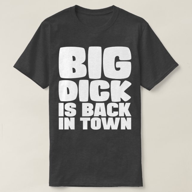 Camiseta Big Dick Está De Volta Na Cidade 1 (Frente do Design)