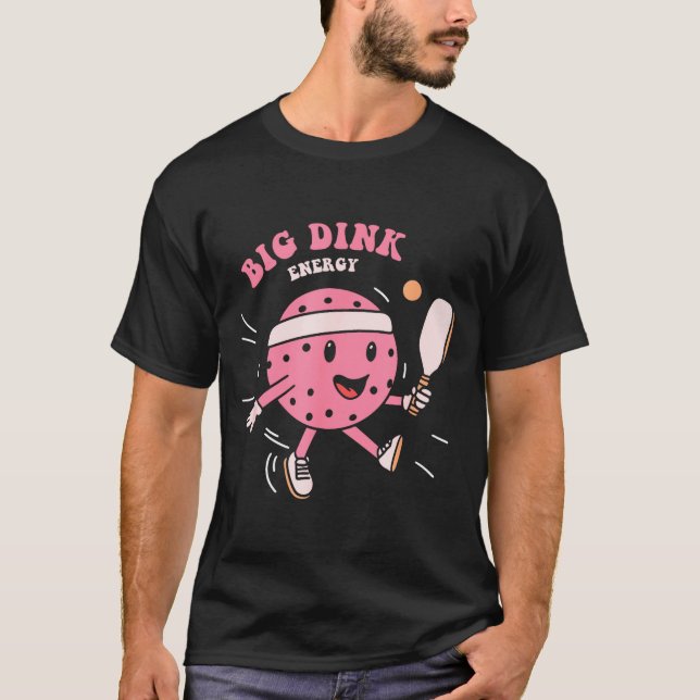 Camiseta Big Dink Energy Ckleball Funny Ckle Ball Lover Quo (Frente)