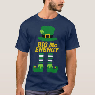 Camiseta Big Mc Energy - Dia de São Patrício irlandês de So