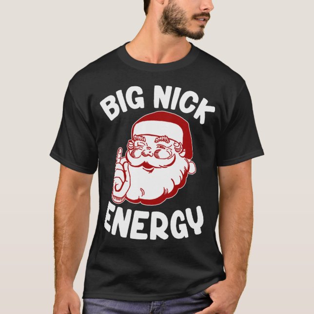 Camiseta Big Nick Energy Engraçado Natal (Frente)