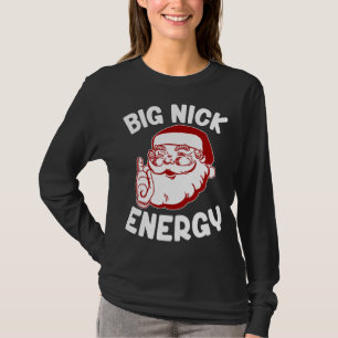 Camiseta Big Nick Energy Engraçado Natal