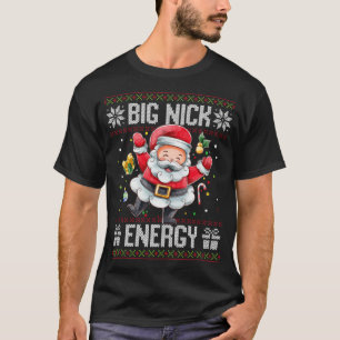 Camiseta Big Nick Energy Engraçado Xmas Feio Doce de Natal