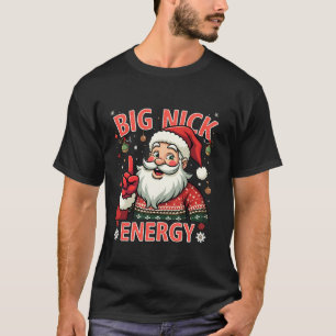 Camiseta Big Nick Energy Funny Papais noeis Família Corresp