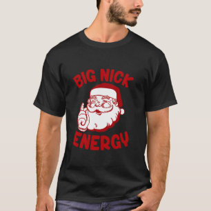 Camiseta Big Nick Energy Papais noeis Feliz Natal Família X