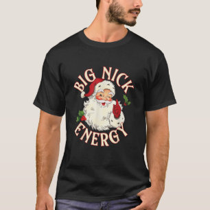 Camiseta Big Nick Energy Papais noeis Natal Mens Engraçado