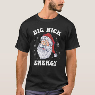 Camiseta Big Nick Energy Xmas Natal 1