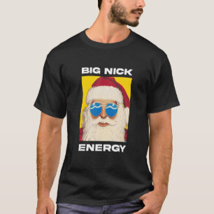 Camiseta Big Nick Energy Xmas Natal Papai Noel 1