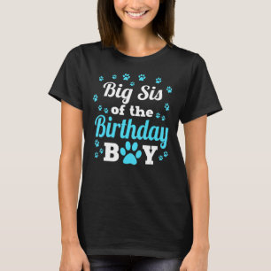Camiseta Big Sis Do Blog Do Blog Do Bday Boy Dog Paw Bday