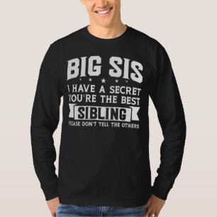 Camiseta Big Sis Eu Tenho Uma Sis Secreta
