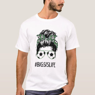 Camiseta Big Sis Life Soccer Irmã Grande Irmã Mensagem Bu