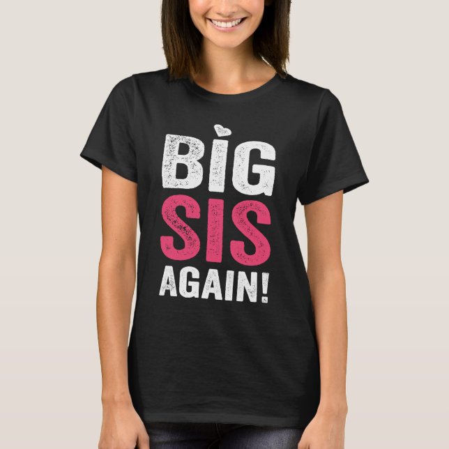 Camiseta Big Sis Novamente Irmã Grande (Frente)