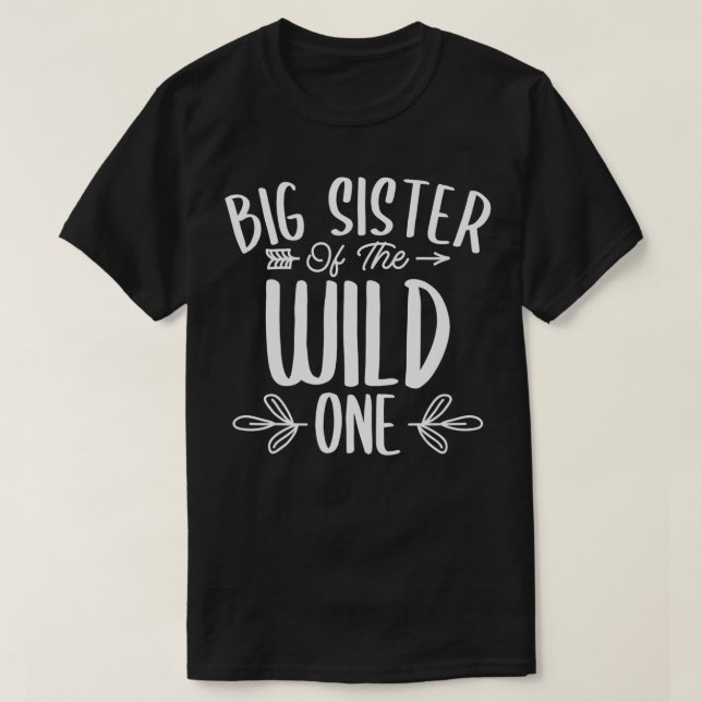 Camiseta Big Sister Of The Wild One  (Frente do Design)