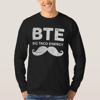 Camiseta Big Taco Energy Cinco De Mayo For Men Mustache