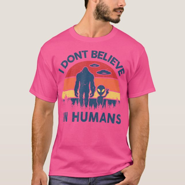 Camiseta Bigfoot Alien Shirt Men I Dont Believe Human Funny (Frente)