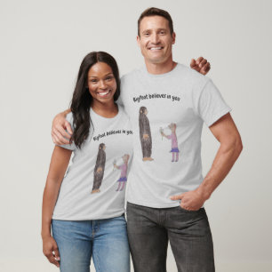 Camiseta Bigfoot Believes in You